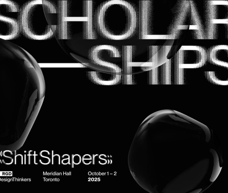 Scholarships. RGD DesignThinkers. Meridian Hall, Toronto. October 1 and 2.