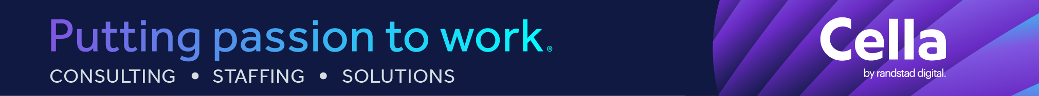 Cella: Putting passion to work. Consulting. Staffing. Solutions