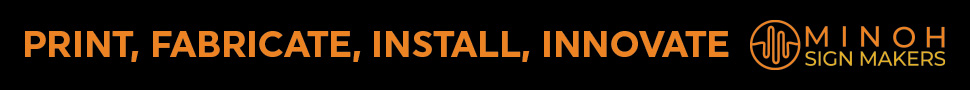 Ad: Print, Fabricate, Install, Innovate: Minoh Sign Makers