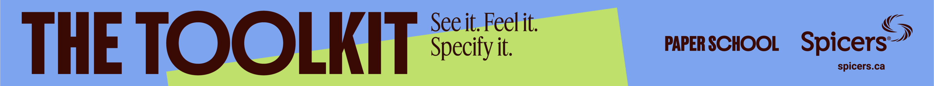 Ad for Spicers: The Toolkit. See it. Feel it. Specify it. Paper school.